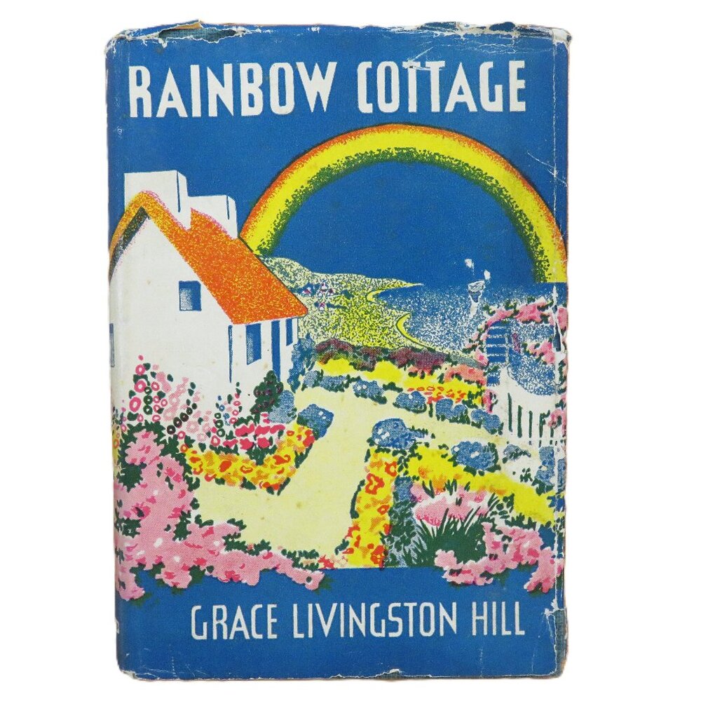 "Rainbow Cottage" 1934 by Grace Livingston Hill Grosset & Dunlap